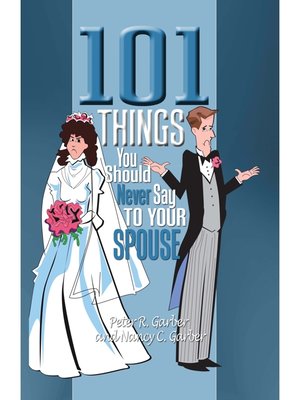 cover image of 101 Things You Should Never Say to Your Spouse